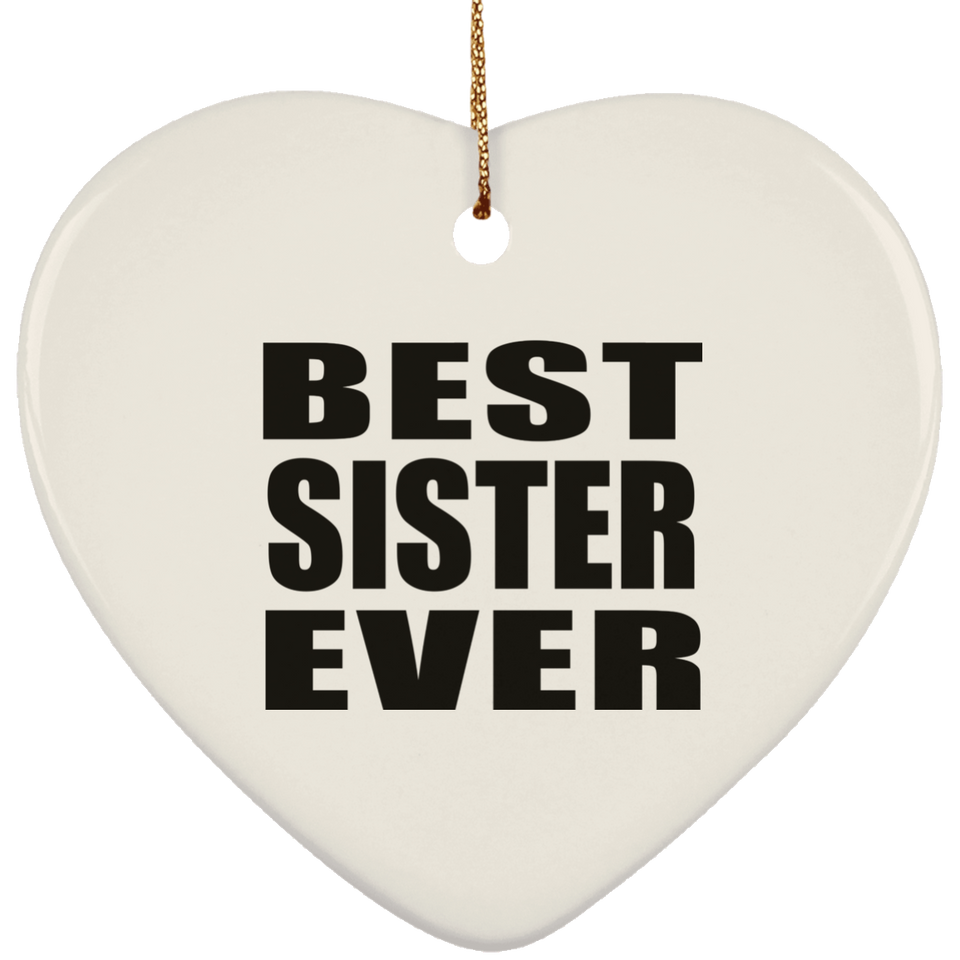 Best Sister Ever - Heart Ornament
