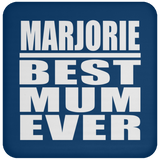 Marjorie Best Mum Ever - Drink Coaster