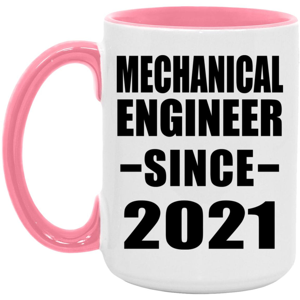 Mechanical Engineer Since 2021 - 15oz Accent Mug Pink
