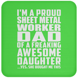 Proud Sheet Metal Worker Dad Of Awesome Daughter - Drink Coaster