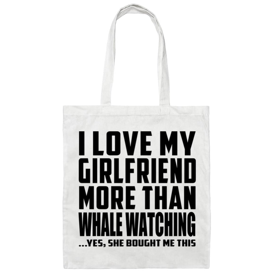 I Love My Girlfriend More Than Whale Watching - Tote Bag White