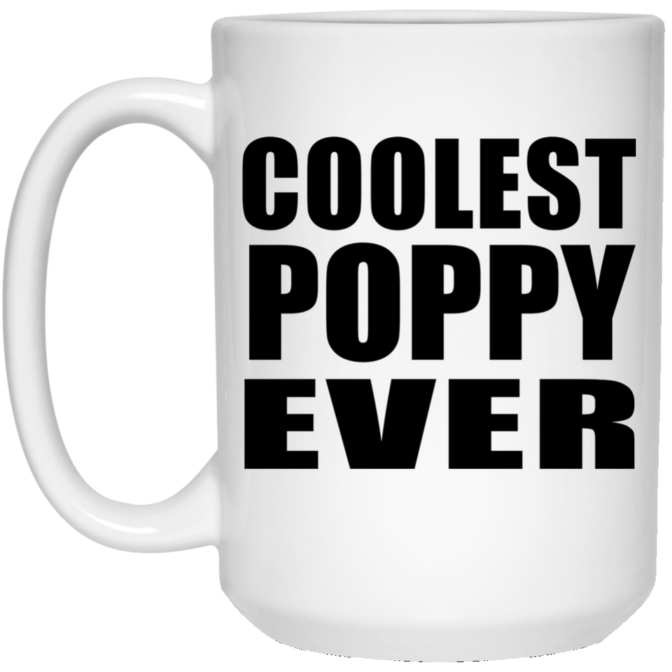 Coolest Poppy Ever - 15 Oz Coffee Mug