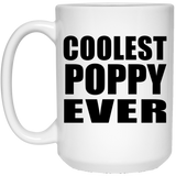 Coolest Poppy Ever - 15 Oz Coffee Mug
