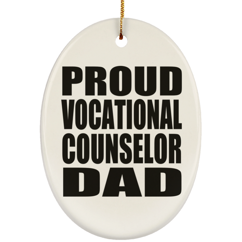 Proud Vocational Counselor Dad - Oval Ornament
