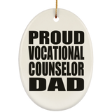 Proud Vocational Counselor Dad - Oval Ornament