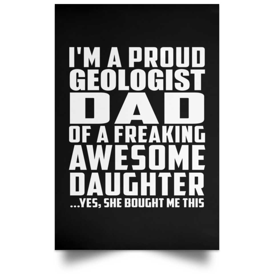 Proud Geologist Dad Of Awesome Daughter - Poster Portrait