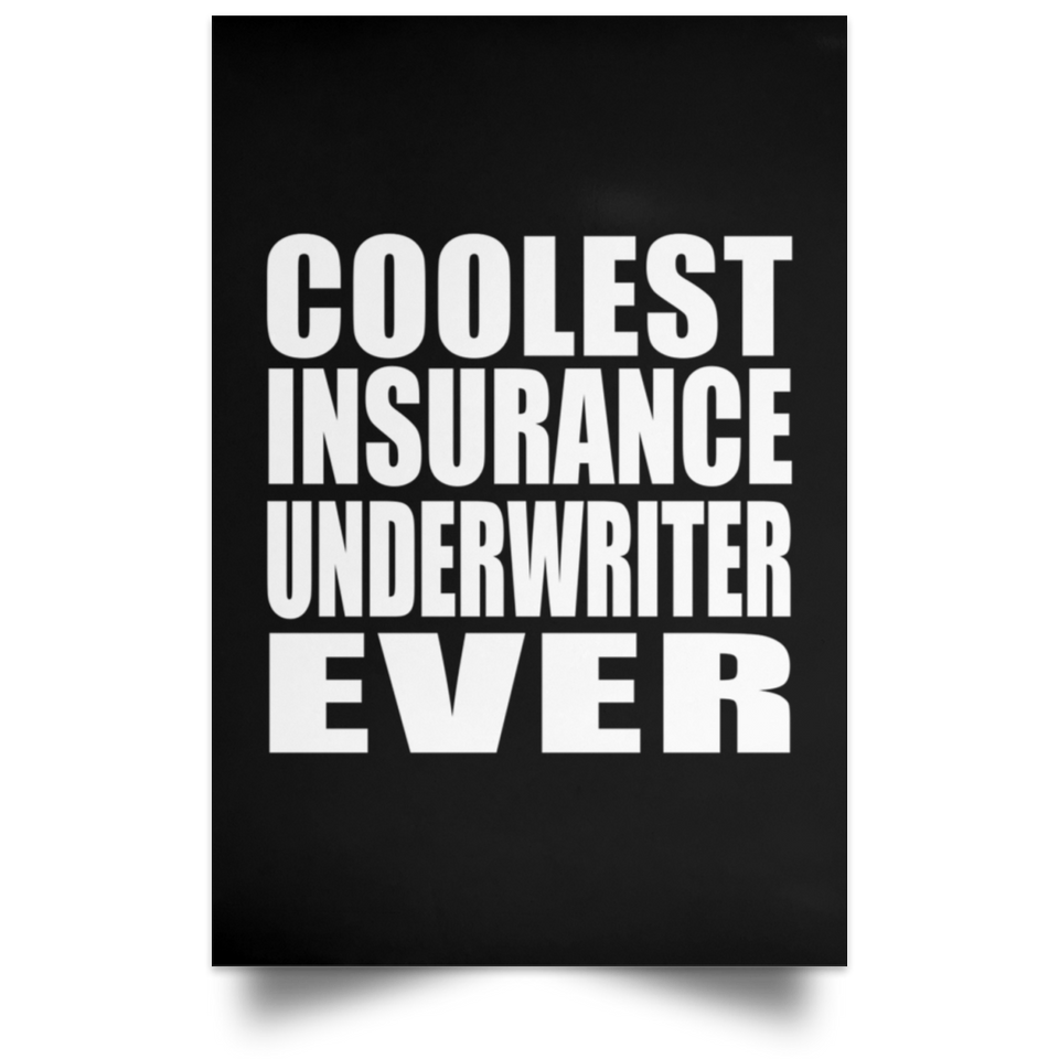 Coolest Insurance Underwriter Ever - Poster Portrait