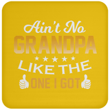 Ain't No Grandpa Like The One I Got - Drink Coaster