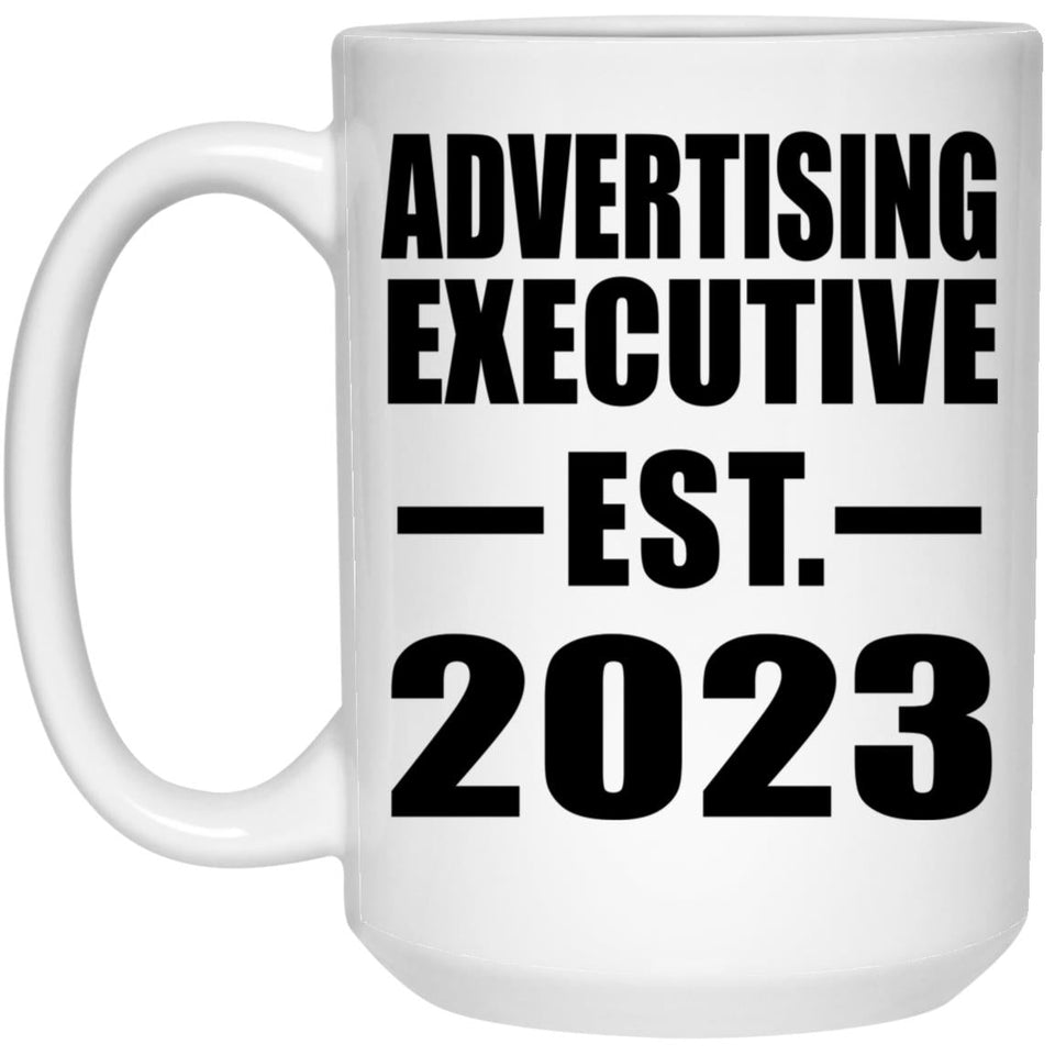 Advertising Executive Established EST. 2023 - 15oz Coffee Mug