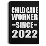 Child Care Worker Since 2022 - Canvas Portrait