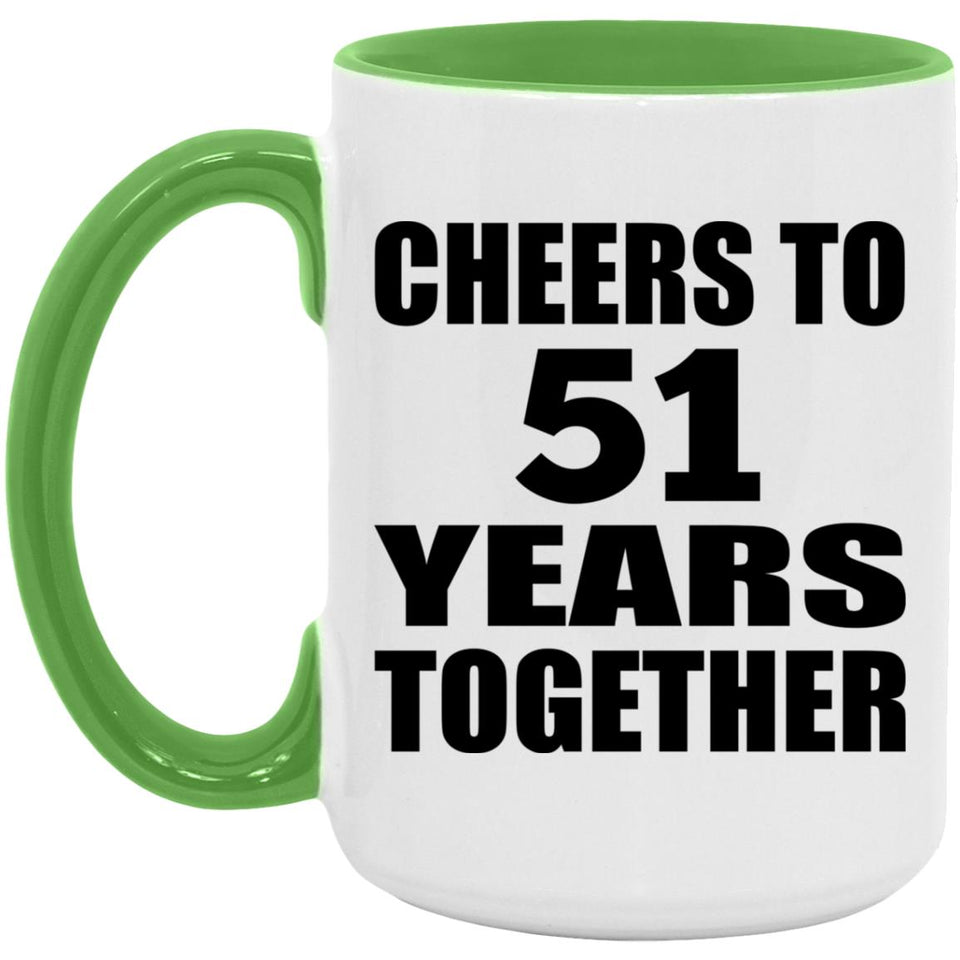 51st Anniversary Cheers To 51 Years Together - 15oz Accent Mug Green