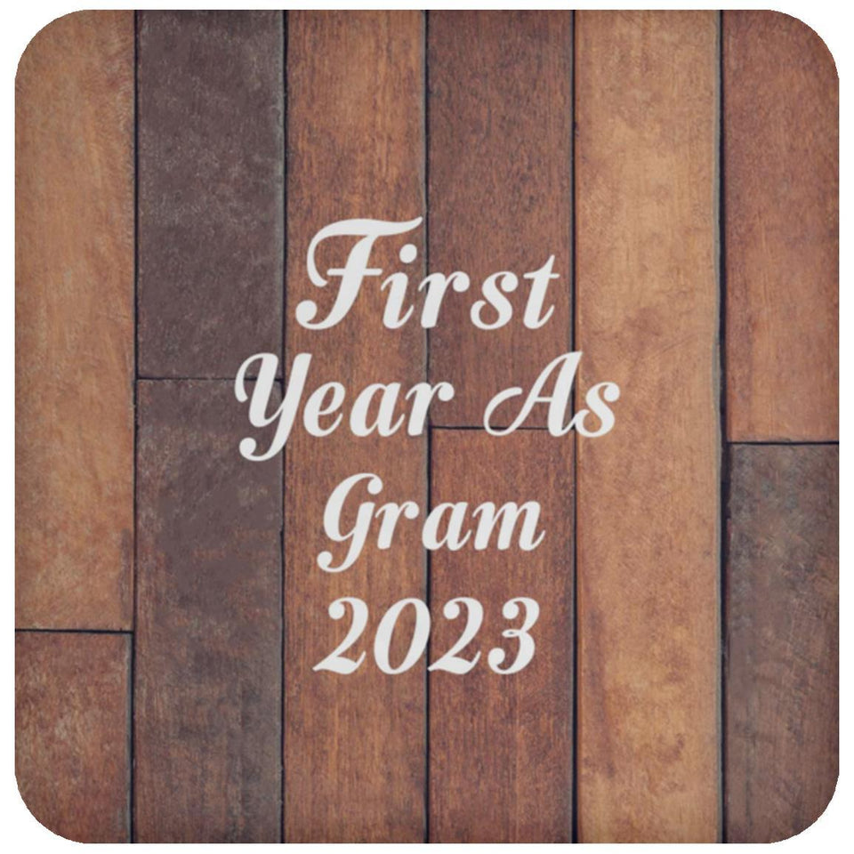 First Year As Gram 2023 - Drink Coaster E