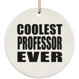 Coolest Professor Ever - Circle Ornament