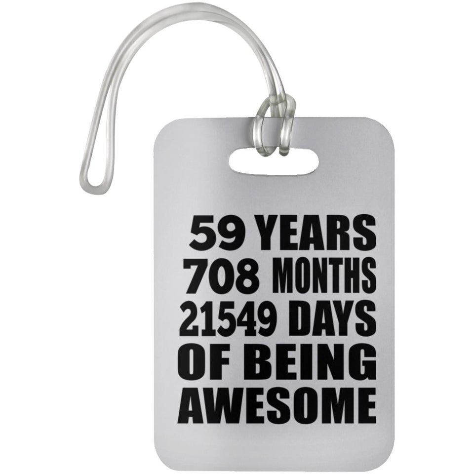 59th Birthday 59 Years 708 Months 21549 Days Of Awesome - Luggage Bag Tag