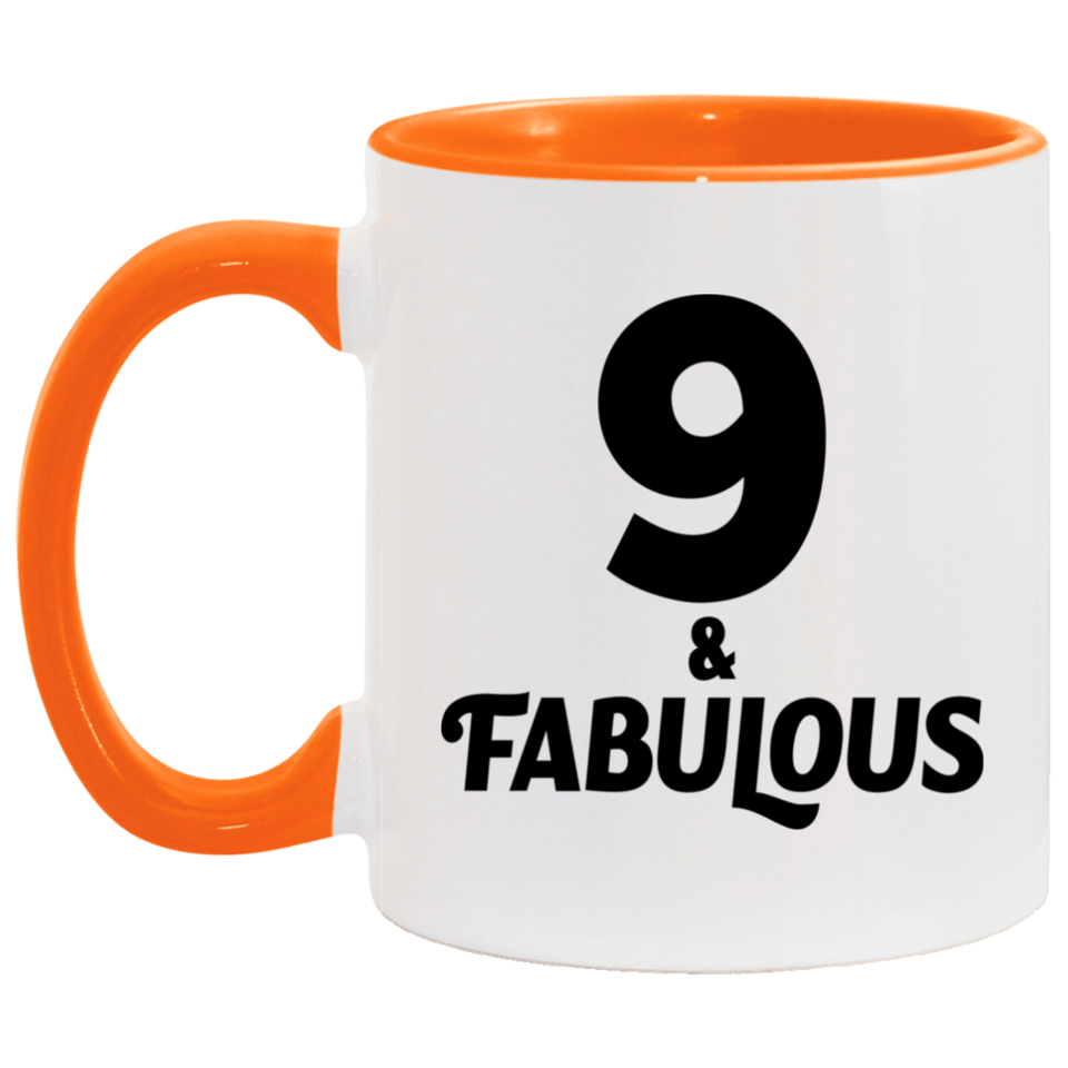 9th Birthday 9 & Fabulous - 11oz Accent Mug Orange