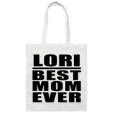 Lori Best Mom Ever - Tote Bag White