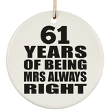61st Anniversary 61 Years of Being Mrs Always Right - Circle Ornament