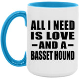All I Need Is Love And A Basset Hound - 15oz Accent Mug Blue
