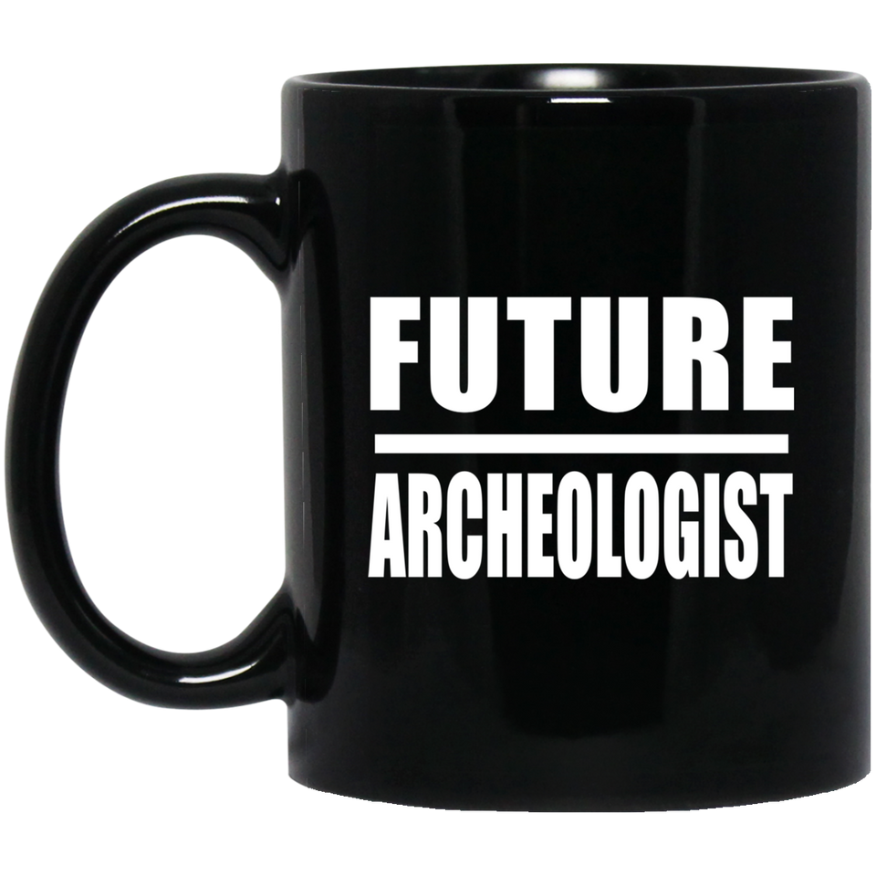 Future Archeologist - 11oz Coffee Mug Black