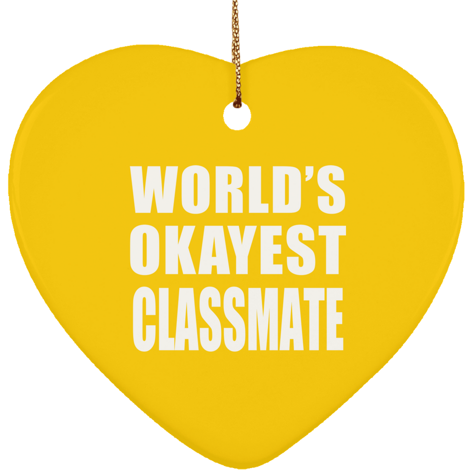 World's Okayest Classmate - Heart Ornament