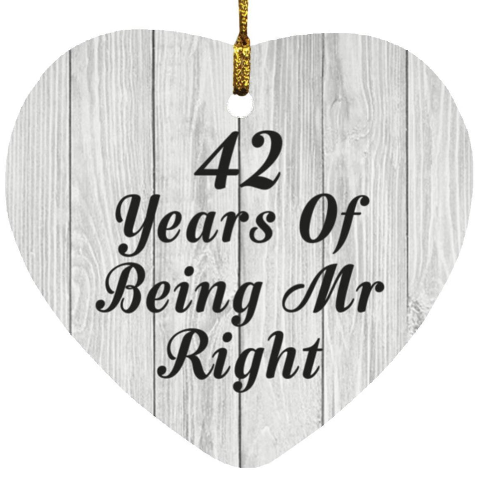 42nd Anniversary 42 Years Of Being Mr Right - Heart Ornament F
