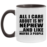 All I Care About Is My Nephew - 11oz Accent Mug Black
