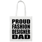 Proud Fashion Designer Dad - Tote Bag White