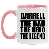 Darrell The Dad The Hero The Legend - 11oz Accent Mug Pink