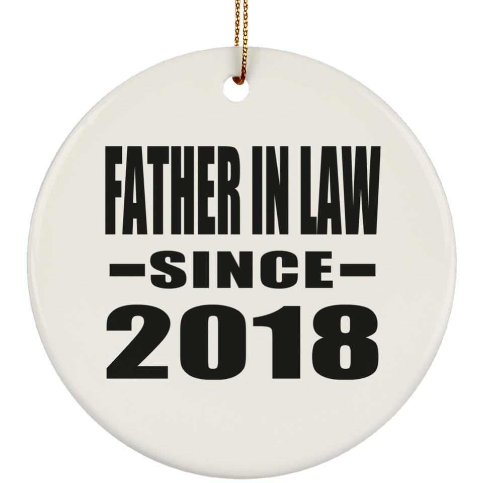 Father In Law Since 2018 - Circle Ornament