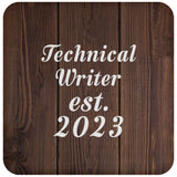 Technical Writer Established Est. 2023 - Drink Coaster D