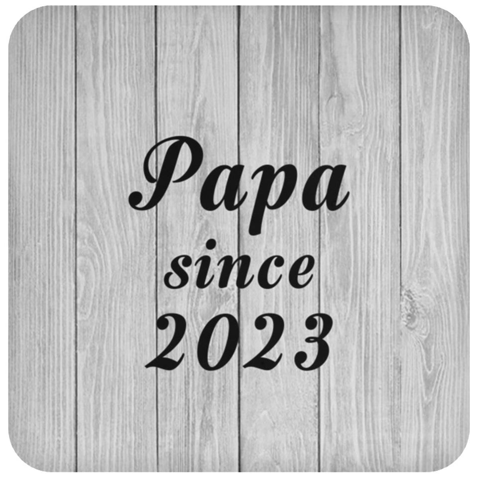 Papa Since 2023 - Drink Coaster F