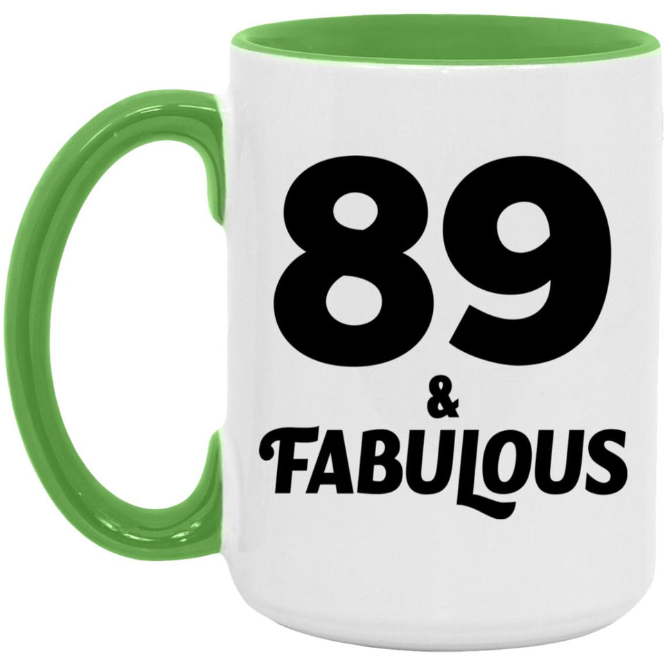 89th Birthday 89 & Fabulous - 15oz Accent Mug Green