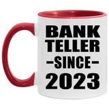 Bank Teller Since 2023 - 11oz Accent Mug Red