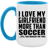 I Love My Girlfriend More Than Soccer - 15oz Accent Mug Blue