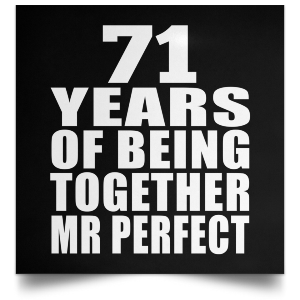 71st Anniversary 71 Years Of Being Mr Perfect - Poster Square
