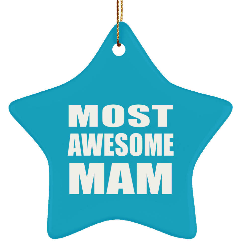 Most Awesome Mam - Star Ornament