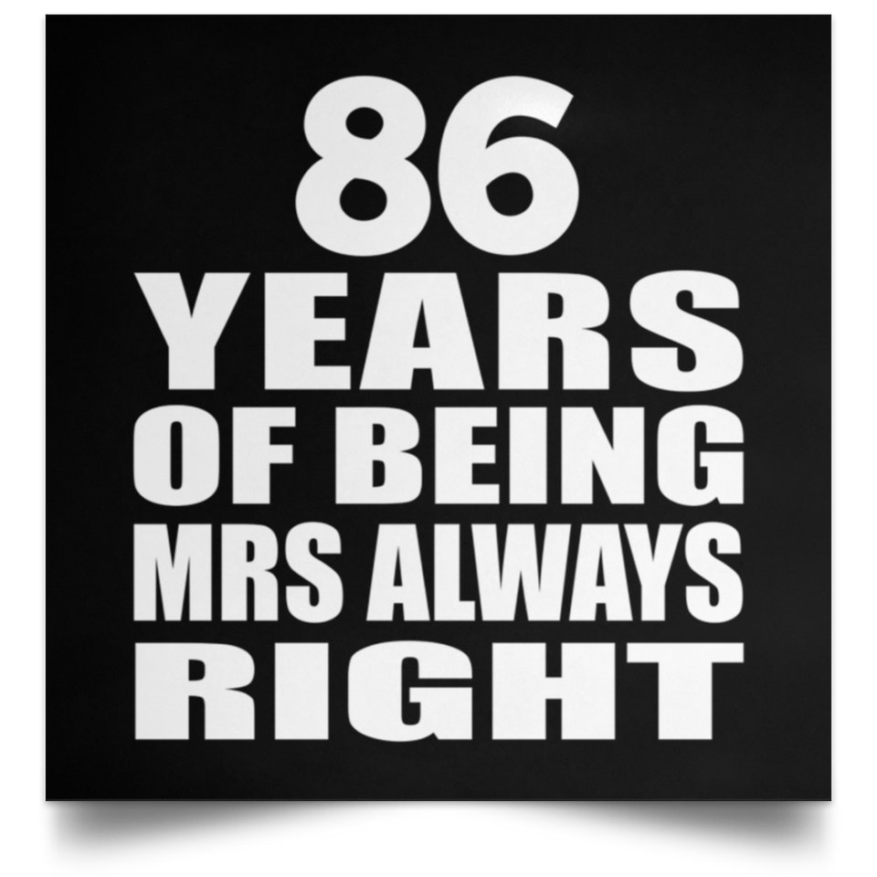 86th Anniversary 86 Years of Being Mrs Always Right - Poster Square