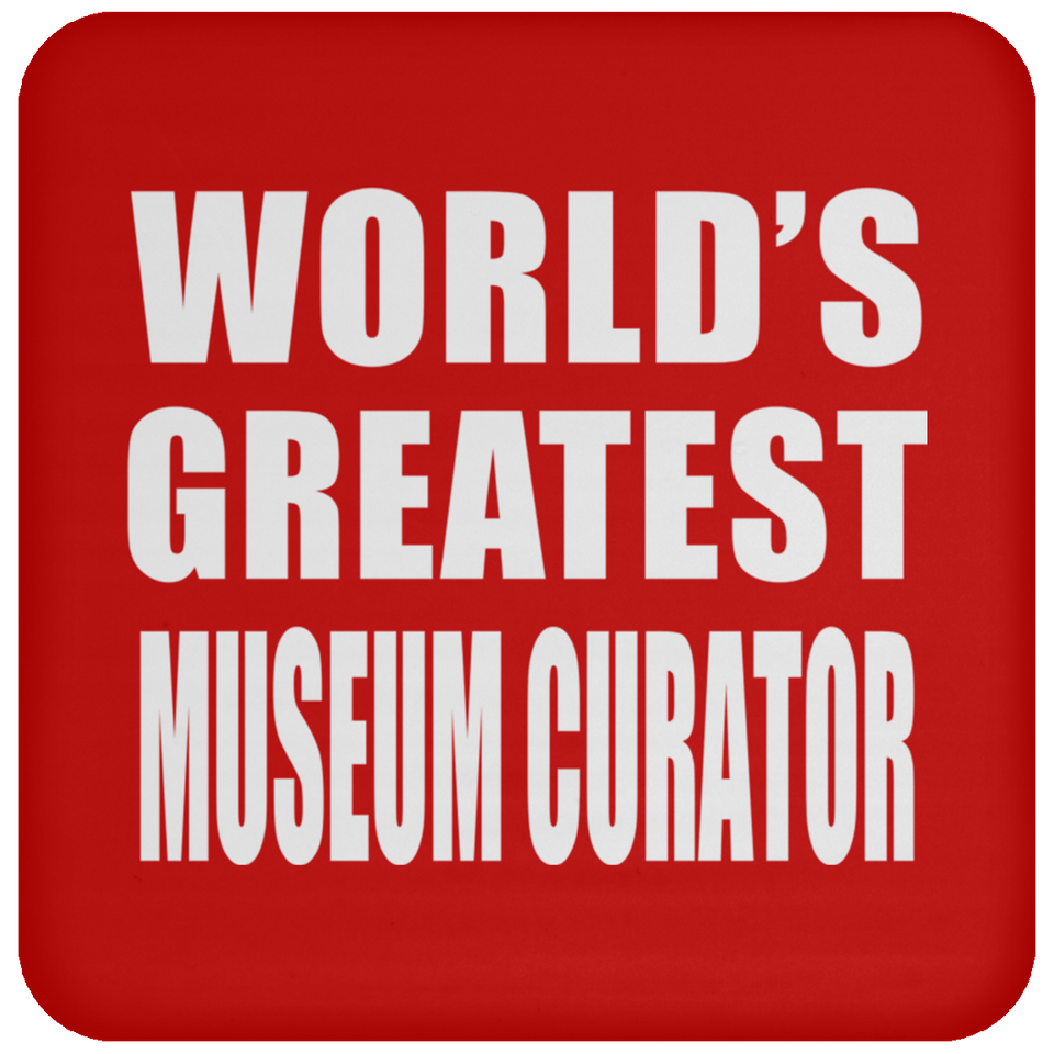 World's Greatest Museum Curator - Drink Coaster