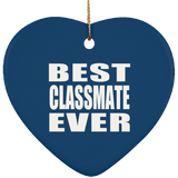 Best Classmate Ever - Heart Ornament