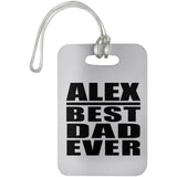 Alex Best Dad Ever - Luggage Bag Tag