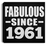 63rd Birthday Fabulous Since 1961 - Canvas Square