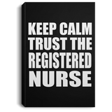 Keep Calm and Trust The Registered Nurse - Canvas Portrait