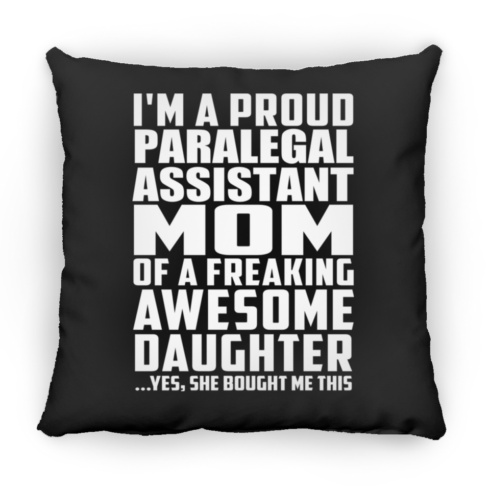 Proud Paralegal Assistant Mom Of Awesome Daughter - Throw Pillow Black