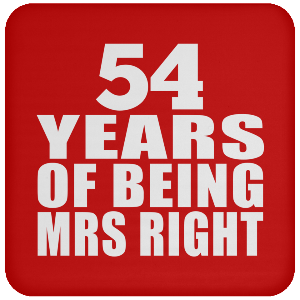 54th Anniversary 54 Years Of Being Mrs Right - Drink Coaster