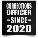 Corrections Officer Since 2020 - Poster Square