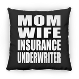 Mom Wife Insurance Underwriter - Throw Pillow Black