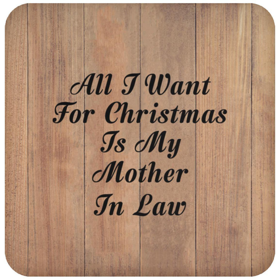 All I Want For Christmas Is My Mother In Law - Drink Coaster C