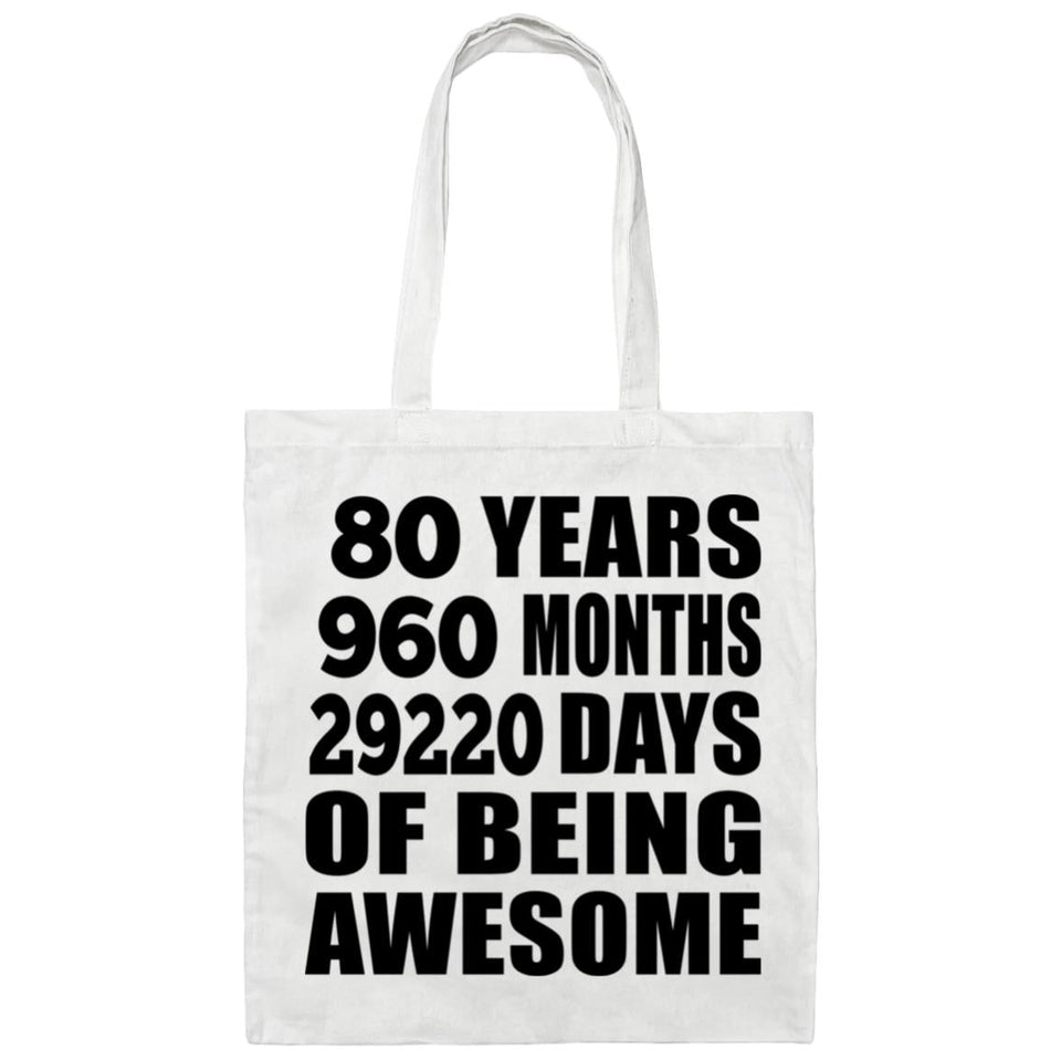 80th Birthday 80 Years 960 Months 29220 Days Of Awesome - Tote Bag White
