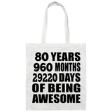 80th Birthday 80 Years 960 Months 29220 Days Of Awesome - Tote Bag White