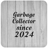 Garbage Collector Since 2024 - Drink Coaster F